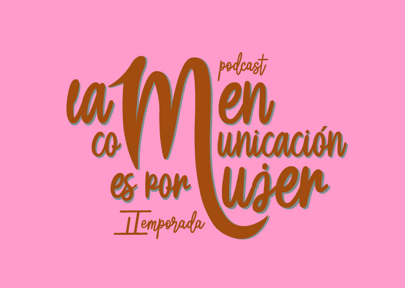 II Temporada – La M en coMunicación es por Mujer